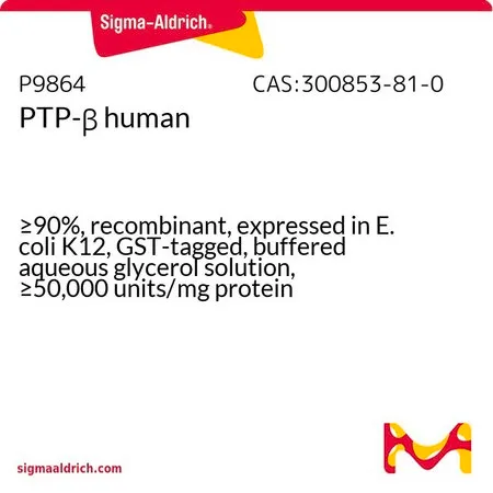 Sigma-Aldrich PTP-β human,≥90%,重组,在大肠杆菌K12中表达,GST标记,缓冲甘油水溶液,≥50,000单位/mg蛋白