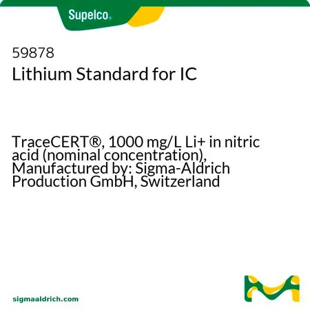默克Supelco 锂离子标准液,用于离子色谱分析,TraceCERT®,1000 mg/L Li+硝酸溶液(标称浓度),生产商:Sigma-Aldrich Production GmbH,Switzerland