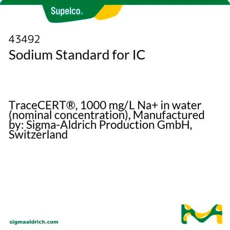 默克Supelco 钠离子标准液，用于离子色谱分析，TraceCERT®，1000 mg/L Na+水溶液（标称浓度），生产商：Sigma-Aldrich Production GmbH，瑞士
