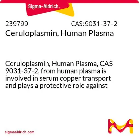 Sigma-Aldrich 铜蓝蛋白,来源于人血浆,铜蓝蛋白,人血浆,CAS 9031-37-2,来源于人血浆,参与血清铜转运,并对铁和抗坏血酸盐产生的氧自由基起保护作用。