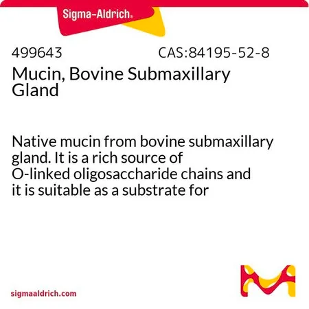 Sigma-Aldrich 粘蛋白，牛颌下腺，牛颌下腺中的天然粘蛋白。它是O-连接寡糖链的丰富来源，适合作为神经氨酸酶的底物。