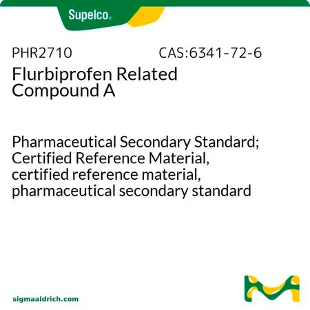 默克Supelco 氟比洛芬相关化合物A,药用二级标准品;有证标准物质、有证标准物质、药用二级标准品