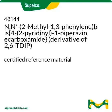 默克Supelco N,N′-(2-甲基-1,3-亚苯基)双{4-(2-吡啶基)-1-哌嗪甲酰胺}(2,6-TDIP 的衍生物),认证参考材料