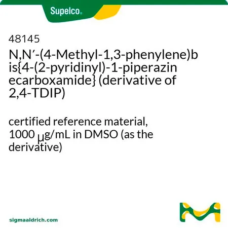 默克Supelco N,N′-(4-甲基-1,3-亚苯基)双{4-(2-吡啶基)-1-哌嗪甲酰胺}(2,4-TDIP 的衍生物),经认证的参比物质,1000 μg/mL的DMSO溶液(作为衍生物)