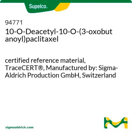 默克Supelco 10-O-Deacetyl-10-O-(3-oxobutanoyl)paclitaxel，有证参比物质，TraceCERT®，生产商：瑞士Sigma-Aldrich Production GmbH