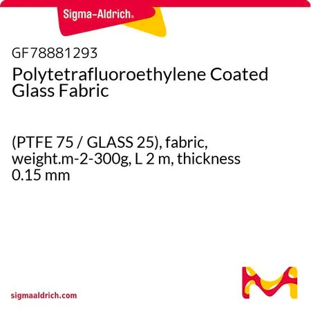 Sigma-Aldrich Polytetrafluoroethylene Coated Glass Fabric，(PTFE 75 / GLASS 25），织物，重量.m-2- 300 g，长度2 m，厚度0.15 mm