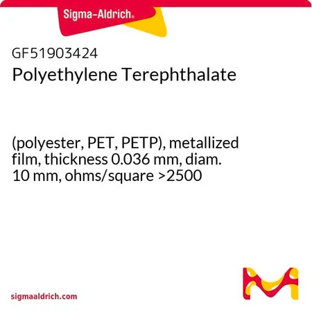 Sigma-Aldrich Polyethylene Terephthalate，（聚酯、PET、PETP），金属化膜，厚度0.036 mm，直径10 mm，欧姆/平方>2500
