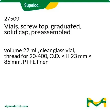 默克Supelco Vials, screw top, graduated, solid cap, preassembled，体积22 mL，透明玻璃瓶，螺纹20-400，外径×高23 mm × 85 mm，PTFE内衬