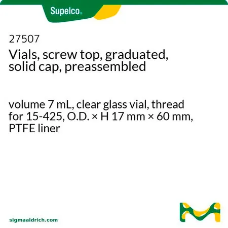 默克Supelco Vials, screw top, graduated, solid cap, preassembled，体积7 mL，透明玻璃小瓶，螺纹15-425，外径×高17 mm × 60 mm，PTFE内衬